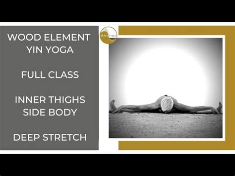 60 Min Yin Yoga For Flexibility Deep Stretch Inner Thighs Side