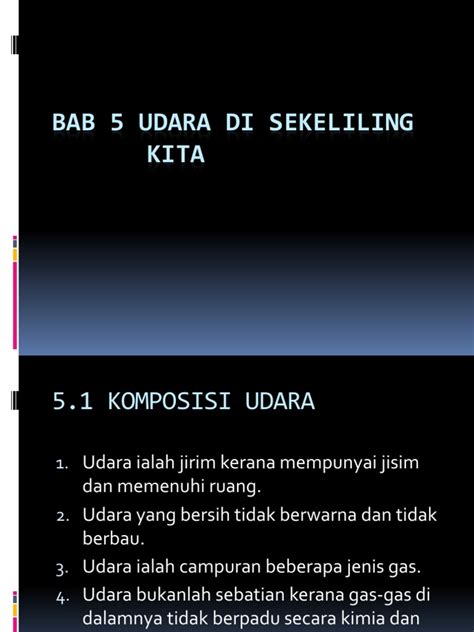 Peran udara dapat juga sebagai sarana infeksi 1 nosokomial (infeksi rumah sakit). Bab 5 Udara Di Sekeliling Kita