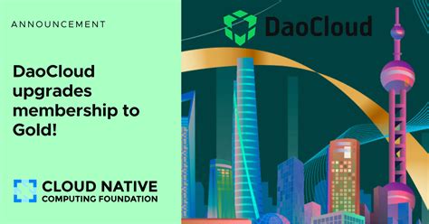 Daocloud Upgrades Its Cloud Native Computing Foundation Membership To Gold Cncf