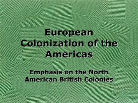 Ppt European Colonization Of The Americas Powerpoint Presentation