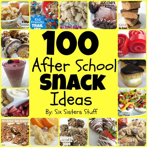 100 Easy After School Snacks Six Sisters Stuff