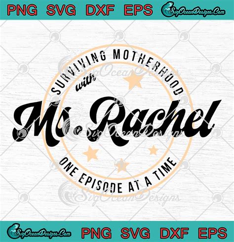 Surviving Motherhood With Ms Rachel Svg Mothers Day T For Mom Svg