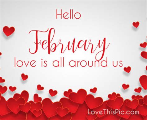 Hello February Love Is All Around Us Pictures Photos And Images For