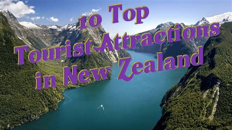 Nice Journey New Zealand 10 High Vacationer Points Of Interest In New
