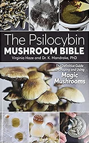 Amazon The Psilocybin Mushroom Bible The Definitive Guide To Growing