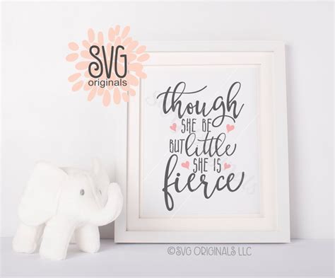 though she be but little she is fierce svg vector file many etsy