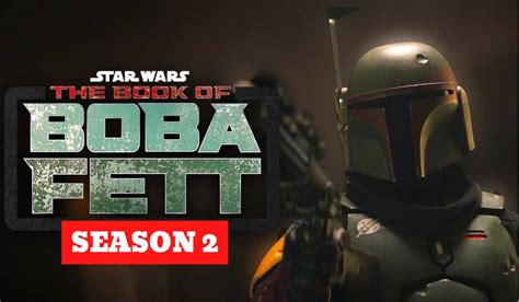 The Book Of Boba Fett Season 2 ⇒ News Release Date Cast Spoilers