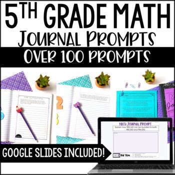 Write a formal letter to the mayor of your town, telling them how to improve your town. 5th Grade Math Journal | Math Writing Prompts - Google Slides™ Distance Learning