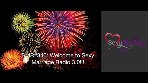 Smr340 Sexy Marriage Radio 3 0 Youtube
