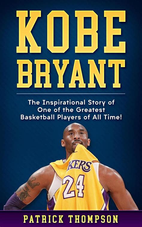 Read Kobe Bryant: The Inspirational Story of One of the Greatest