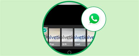 Novedad WhatsApp: Cómo poner filtros a las fotos en Android - Solvetic