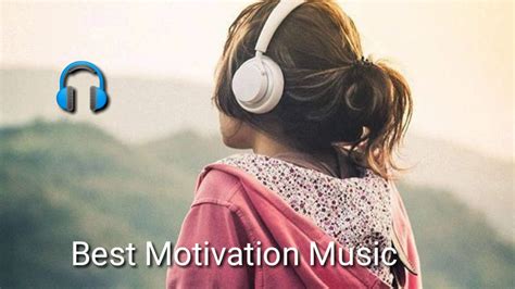 Motivation Music Best Motivation Music Mind Fresh Music Youtube
