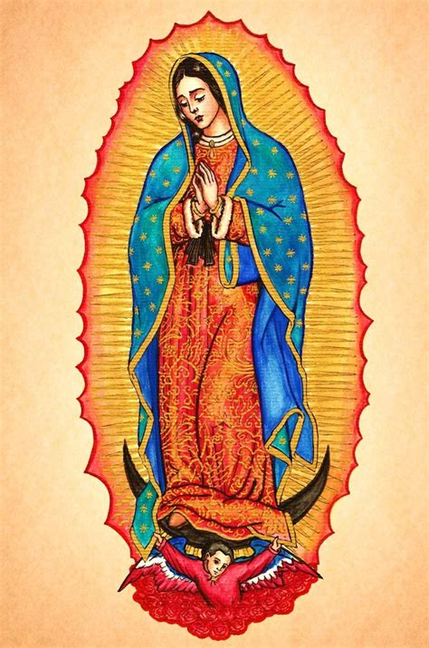 La Virgen De Guadalupe Virgin Mary Art Virgin Of Guadalupe Virgin