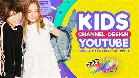 Kids Youtube Channel Design Template For Final Cut Pro X Youtube