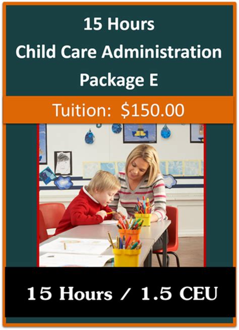 Please select from the following options to best assist you with your search needs. 15 Hours Child Care Administration Package E