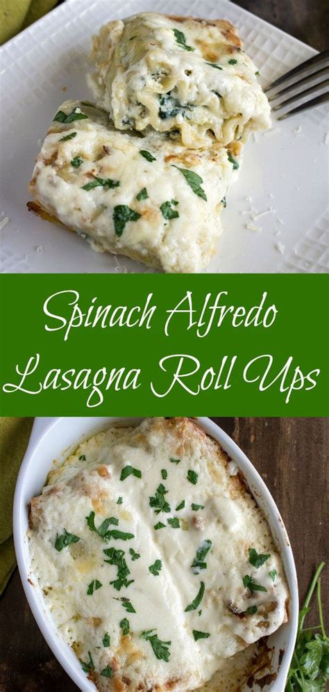 Spinach Alfredo Lasagna Roll Ups Karyls Kulinary Krusade Recipe