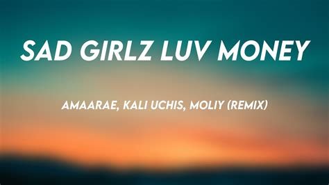 SAD GIRLZ LUV MONEY Amaarae Kali Uchis Moliy Remix Letra