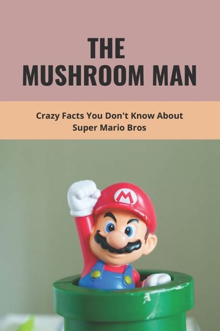 the mushroom man crazy facts you don t know about super mario bros super mario bros facts