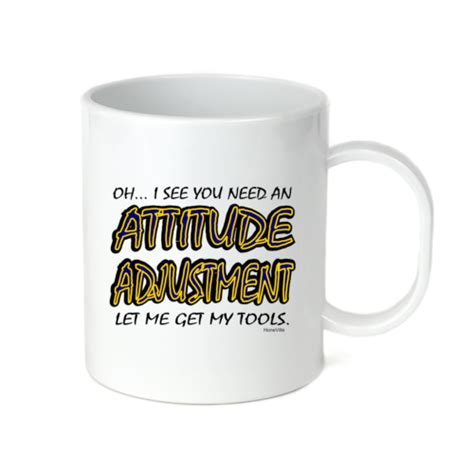 Coffee Cup Travel Mug 11 15 Oz Oh You Need Attitude Adjustment Let Me