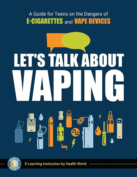 Let S Talk About Vaping A Guide For Teens On The Dangers Of E Cigarettes And Vape Devices E