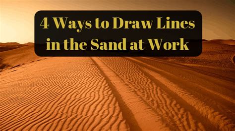 4 Ways To Draw Lines In The Sand At Work The Physician Philosopher