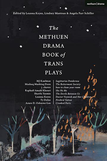 The Methuen Drama Book Of Trans Plays Sagittarius Ponderosa The Betterment Society How To