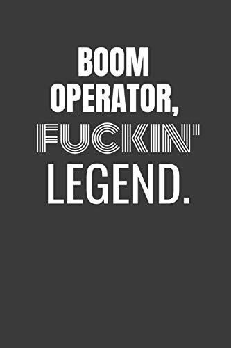 Boom Operator Fuckin Legend Boom Operator Tvflim Prodcution Crew Appreciation T Fun T