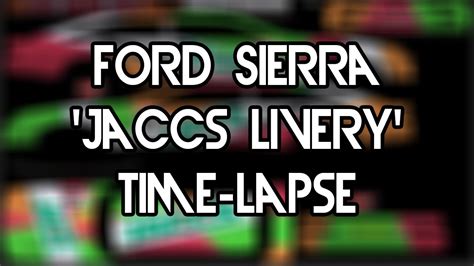 Ford Sierra Jaccs Livery Time Lapse Gt Legends Youtube