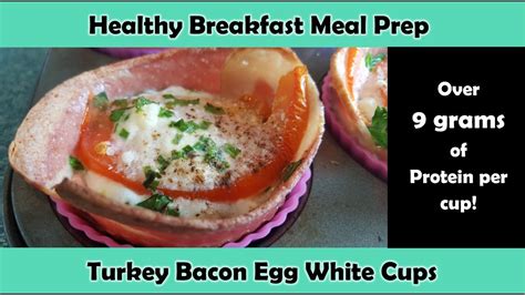 Healthy Breakfast Meal Prep Turkey Bacon Egg White Cups YouTube