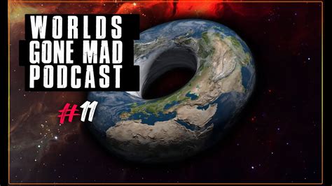 Worlds Gone Mad Podcast 11 Youtube