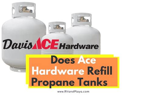 Does Ace Hardware Refill Propane Tanks Propane Tank 20 Lb