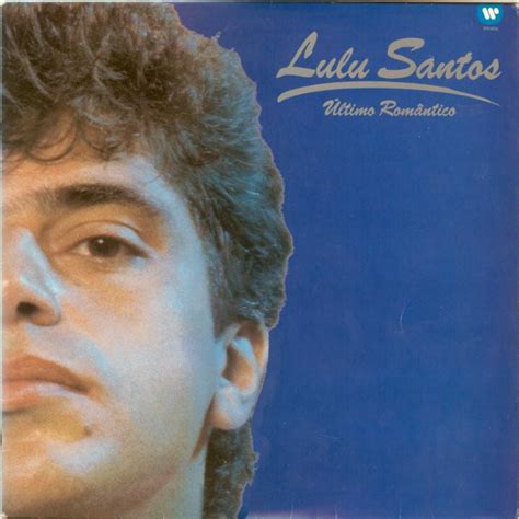 Lulu Santos Último Romântico Releases Discogs