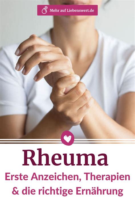 Rheuma Erste Anzeichen Therapien And Die Richtige Ernährung Rheuma Rheuma Ernährung Therapie
