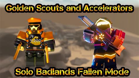 Golden Scouts And Accelerators On The Badlands Roblox Tower Defense