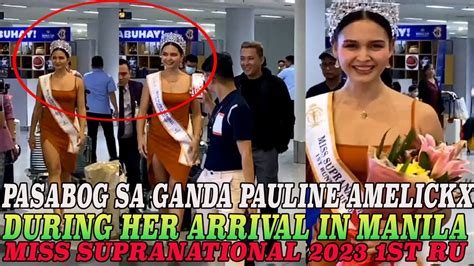 Omg Pauline Amelinckx Pasabog Arrival Look Miss Supranational 2023 1st Ru Youtube