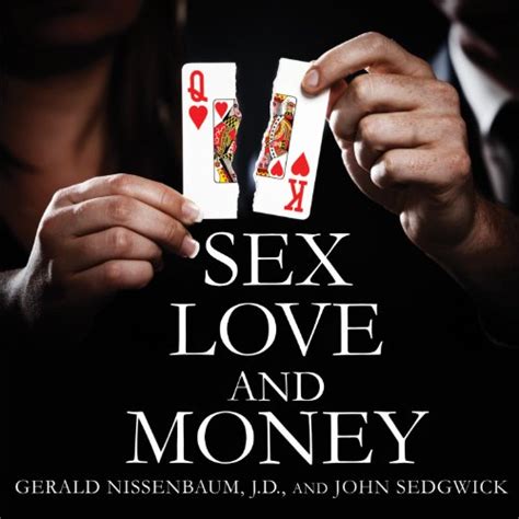 Sex Love And Money By Gerald Nissenbaum John Sedgwick Audiobook