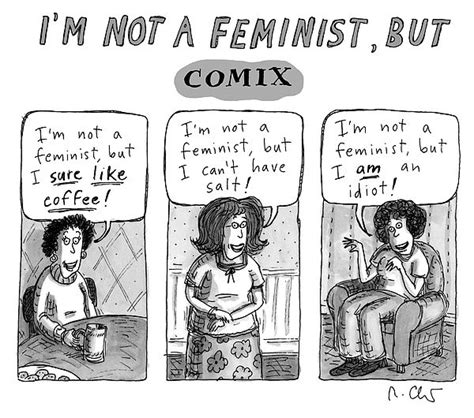 not a feminist by roz chast roz chast feminist humor feminist