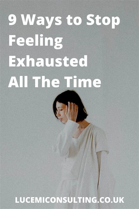 How To Stop Feeling Tired All The Time Lucemi Consulting Artofit
