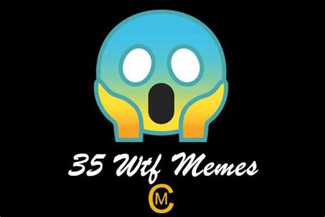 😱 35 most wtf meme meme central 2022