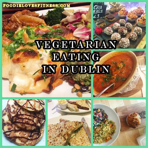 Where To Eat Vegetarian In Dublin Travel Recap • Foodie Loves Fitness