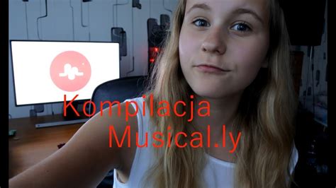 Kompilacja Musically Katka Vlog ♫ Youtube
