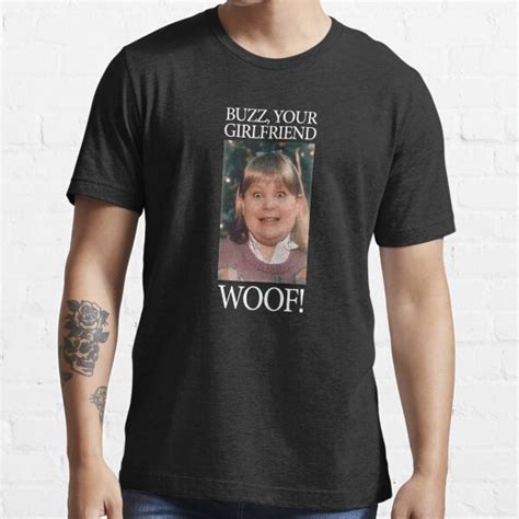 Home Alone Buzz Your Girlfriend Woof T Shirt For Sale By Redman17