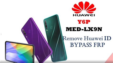Huawei Y6p MED LX9N Remove Huawei ID Bypass FRP YouTube