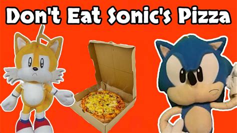 Sonic The Hedgehog Dont Eat Sonics Pizza Youtube