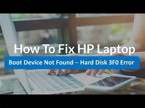 How To Fix Hp Laptop Hard Disk F Error Bootable Device Not Found