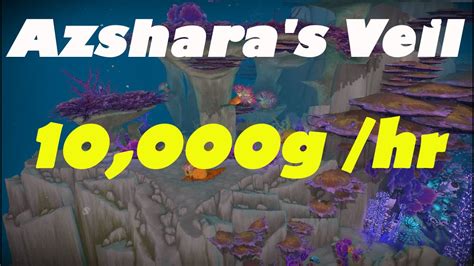 Wow Gold Farming 10000 Gold Per Hour Azsharas Veil Youtube