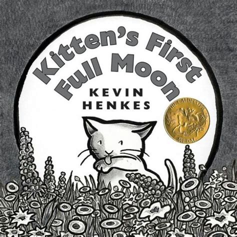 Kittens First Full Moon By Kevin Henkes Hardcover Barnes And Noble®