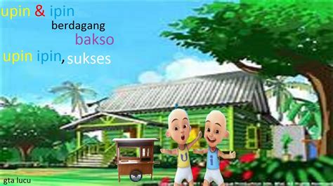 Nothing has been posted to this project page yet. gta lucu upin ipin berdagang bakso,upin ipin sukses - YouTube