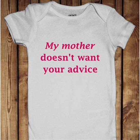 My Mother Doesn T Want Your Advice Funny Cute Baby Bodysuit