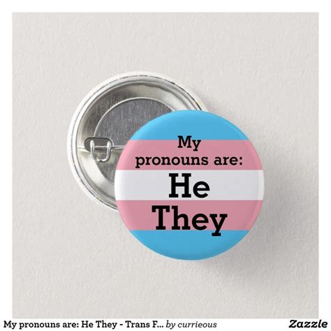 My Pronouns Are He They Trans Flag Button Trans Flag